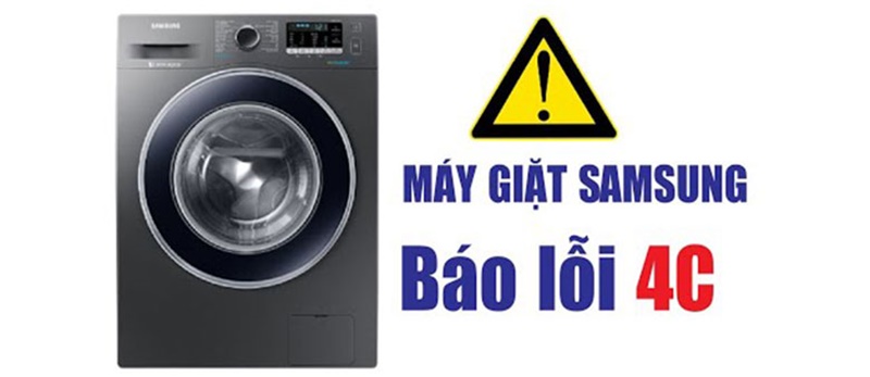 Lỗi 4C ở máy giặt SamSung rất thường gặp