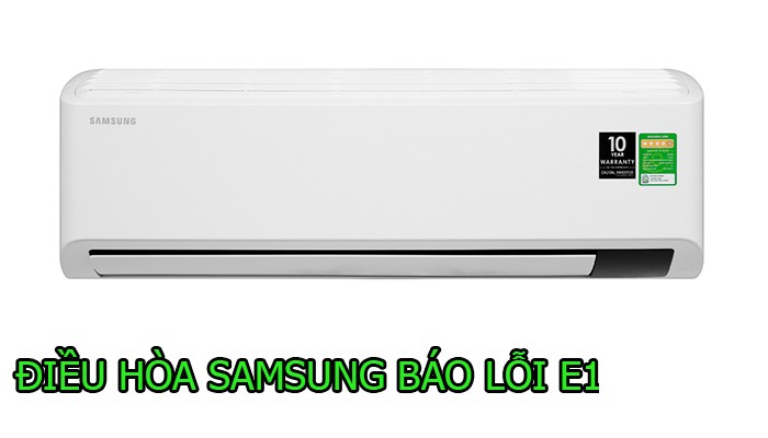 Máy lạnh Samsung báo lỗi E1 là một trong những vấn đề lỗi hay gặp phải, ảnh hưởng nhiều đến hoạt động của thiết bị.